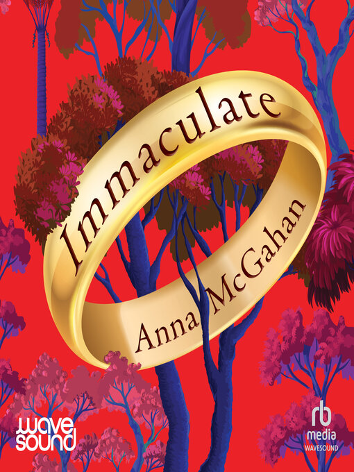 Title details for Immaculate by Anna McGahan - Available